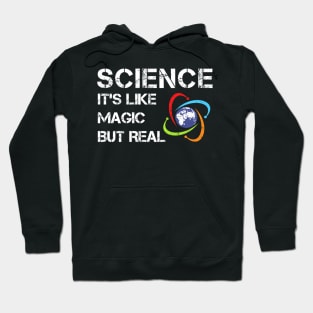 SCIENCE: It's Like Magic, But Real Hoodie